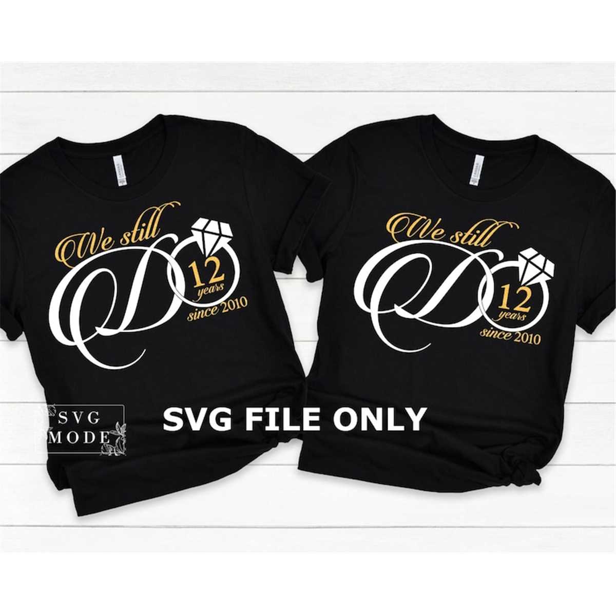We Still Do - Wedding Anniversary Gift - Personalized Custom T