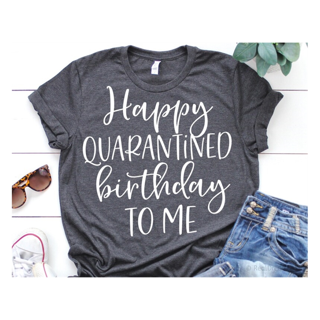 Happy Quarantined Birthday to Me Svg, Girl Birthday Svg, Fun Inspire