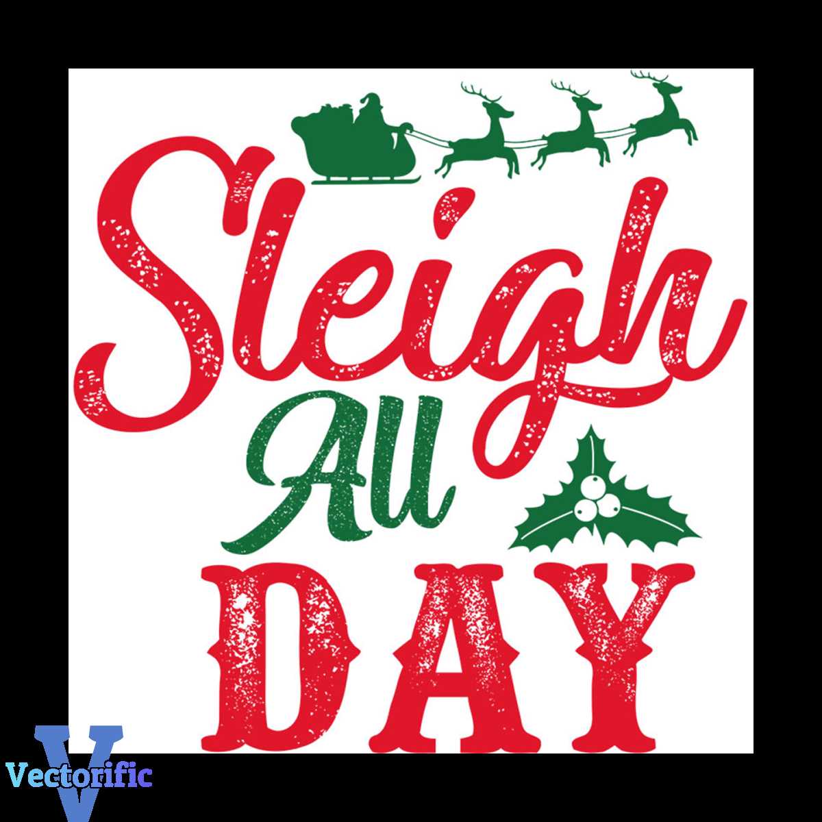 Sleigh All Day Svg, Christmas Svg, Sleigh Svg, Reindeer Svg, Inspire