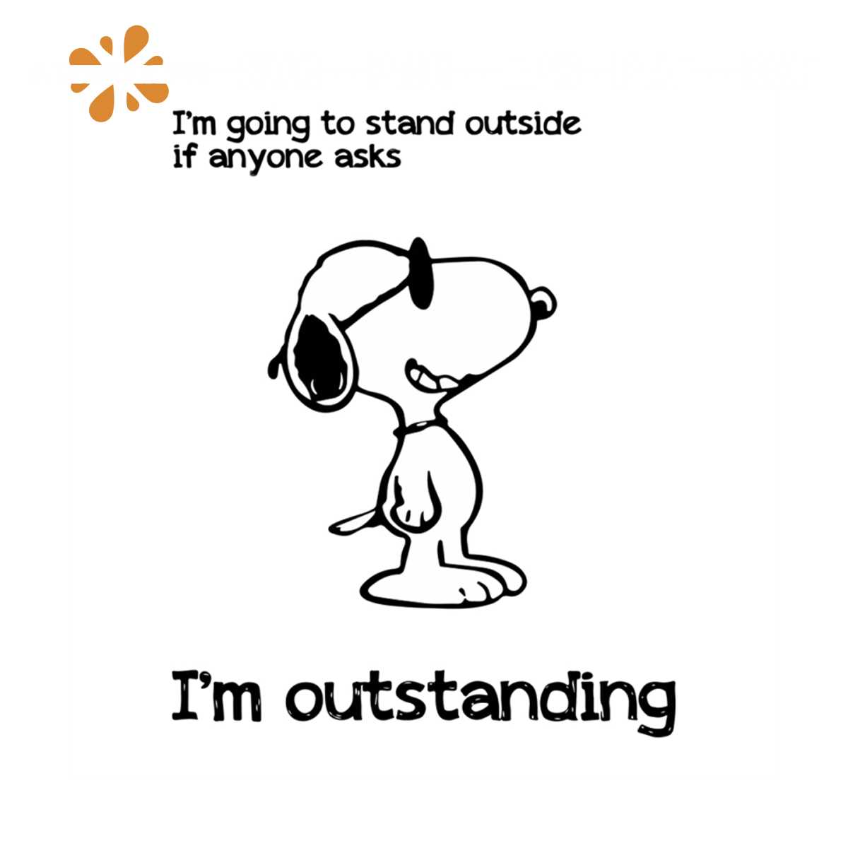 I'm outstanding svg, trending svg, snoopy svg, snoopy lover, - Inspire ...