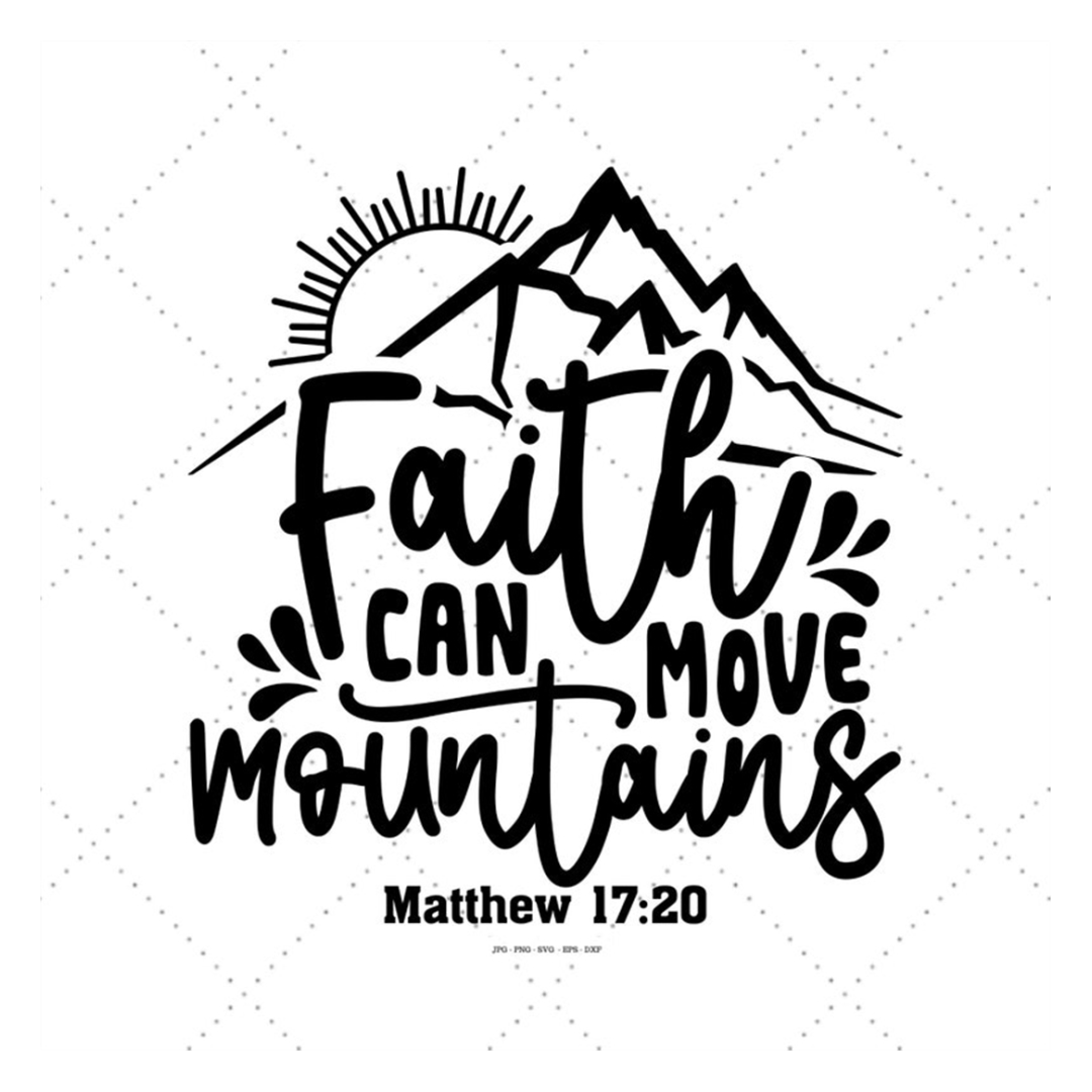 Faith Can Move Mountains Svg, Mountains Svg, Faith Svg, Bibl Inspire