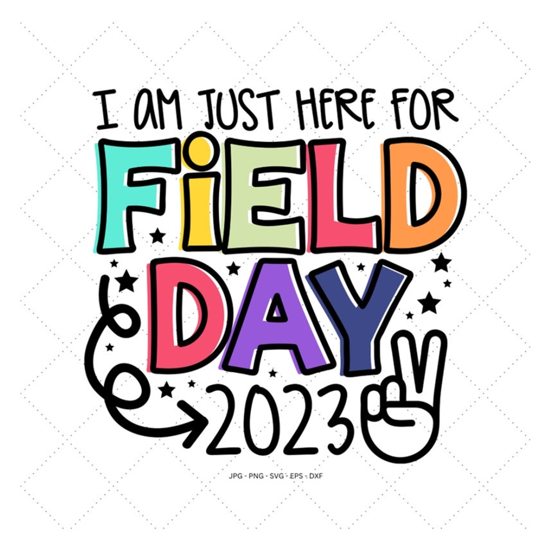 Field Day 2023 Svg, Last Day of School, End of School, Field Inspire