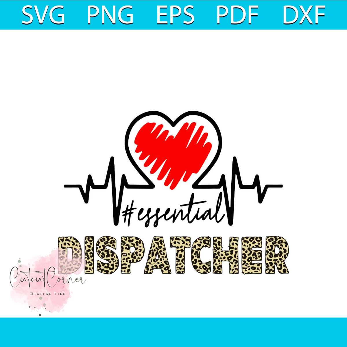 Essential Dispatcher Heart SVG Leopard Print SVG Digital Fil Inspire
