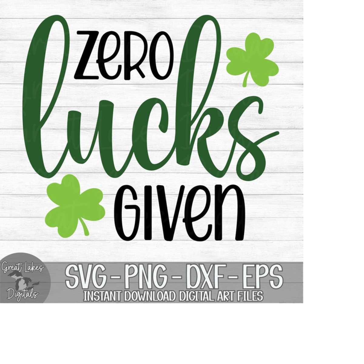 Zero Lucks Given - Instant Digital Download - svg, png, dxf, - Inspire ...