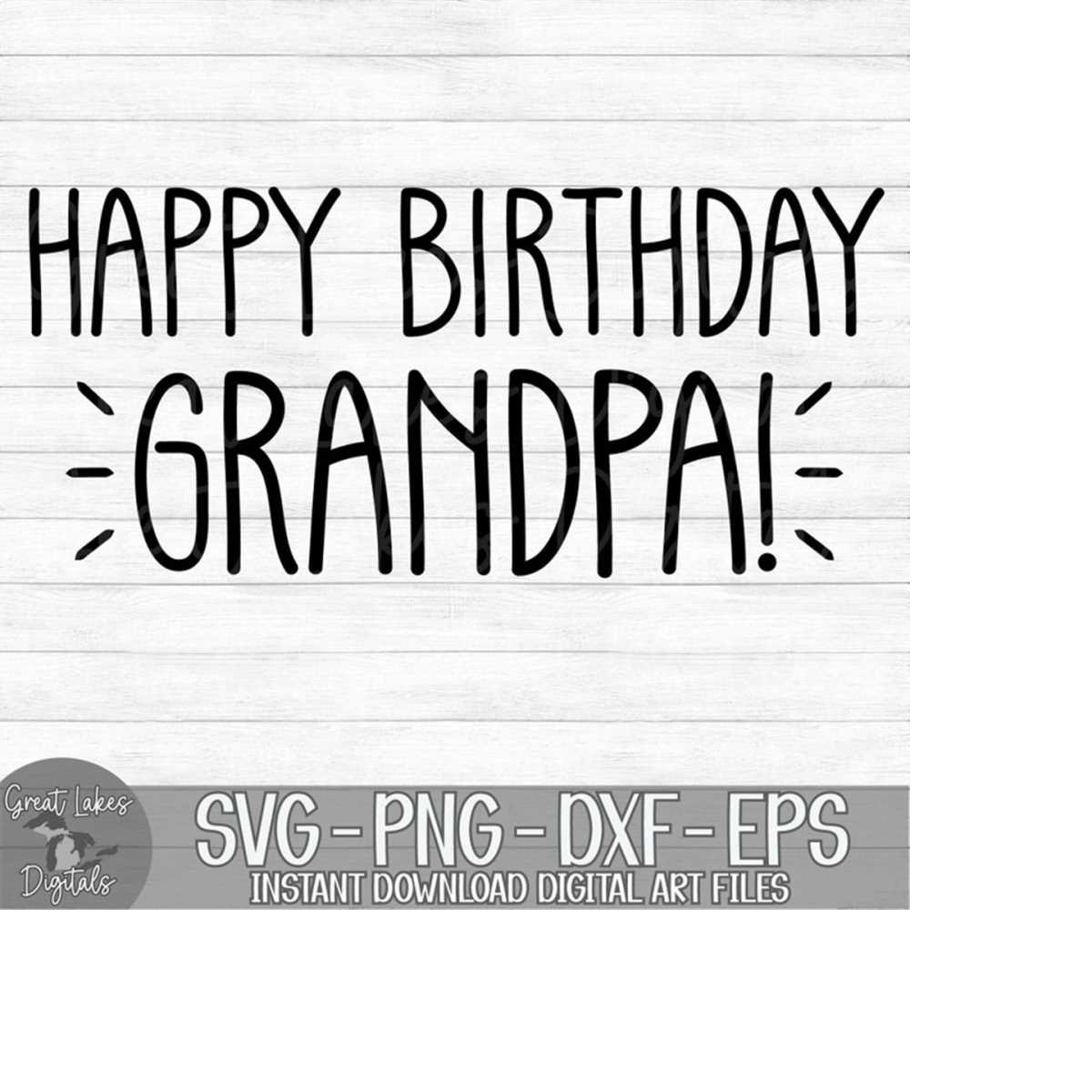 Happy Birthday Grandpa Instant Digital Download svg, png Inspire