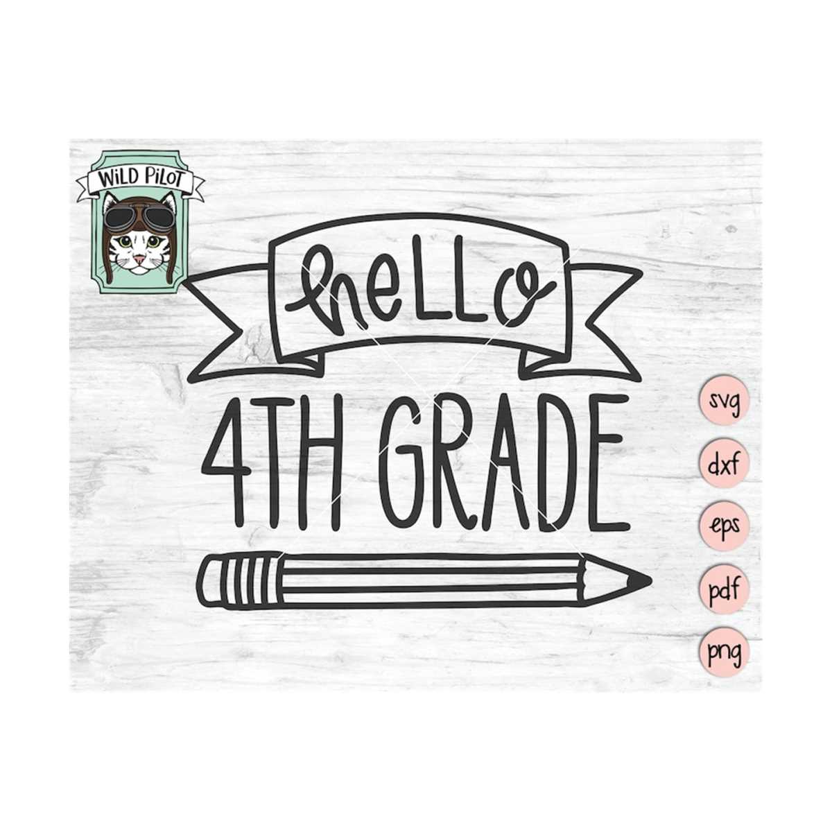 4th Grade SVG file, Hello Fourth Grade svg file, First Day o | Inspire ...