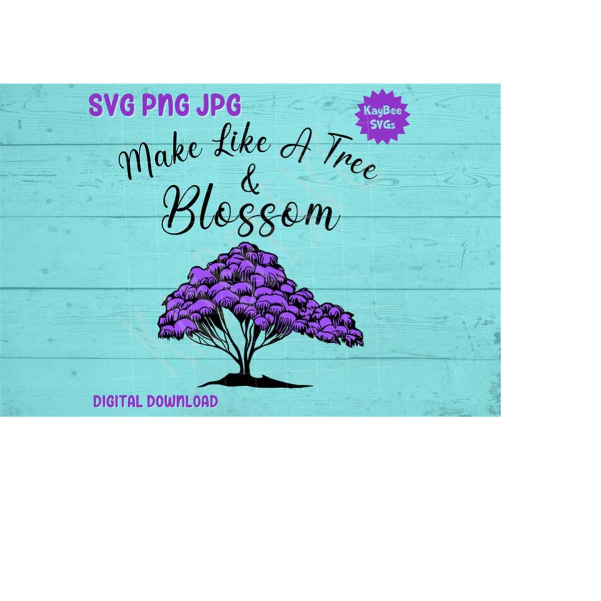 Make Like A Tree and Blossom - Jacaranda SVG PNG JPG Clipart - Inspire ...
