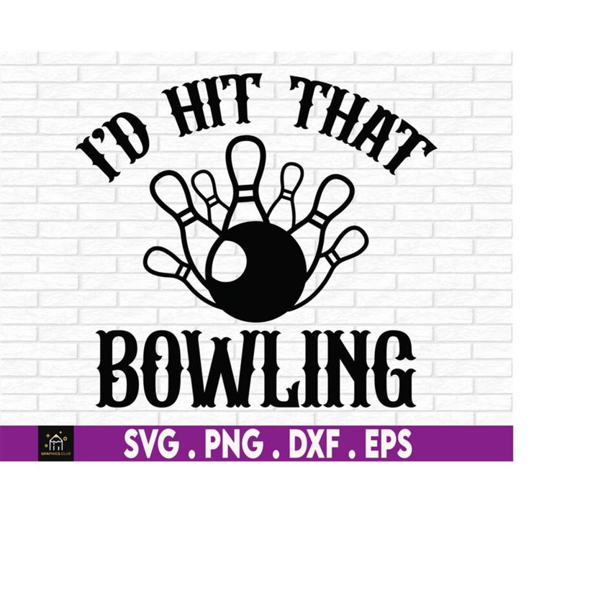 Bowling Png, Bowling Svg, Bowling Alley, Funny Bowling Svg, Inspire