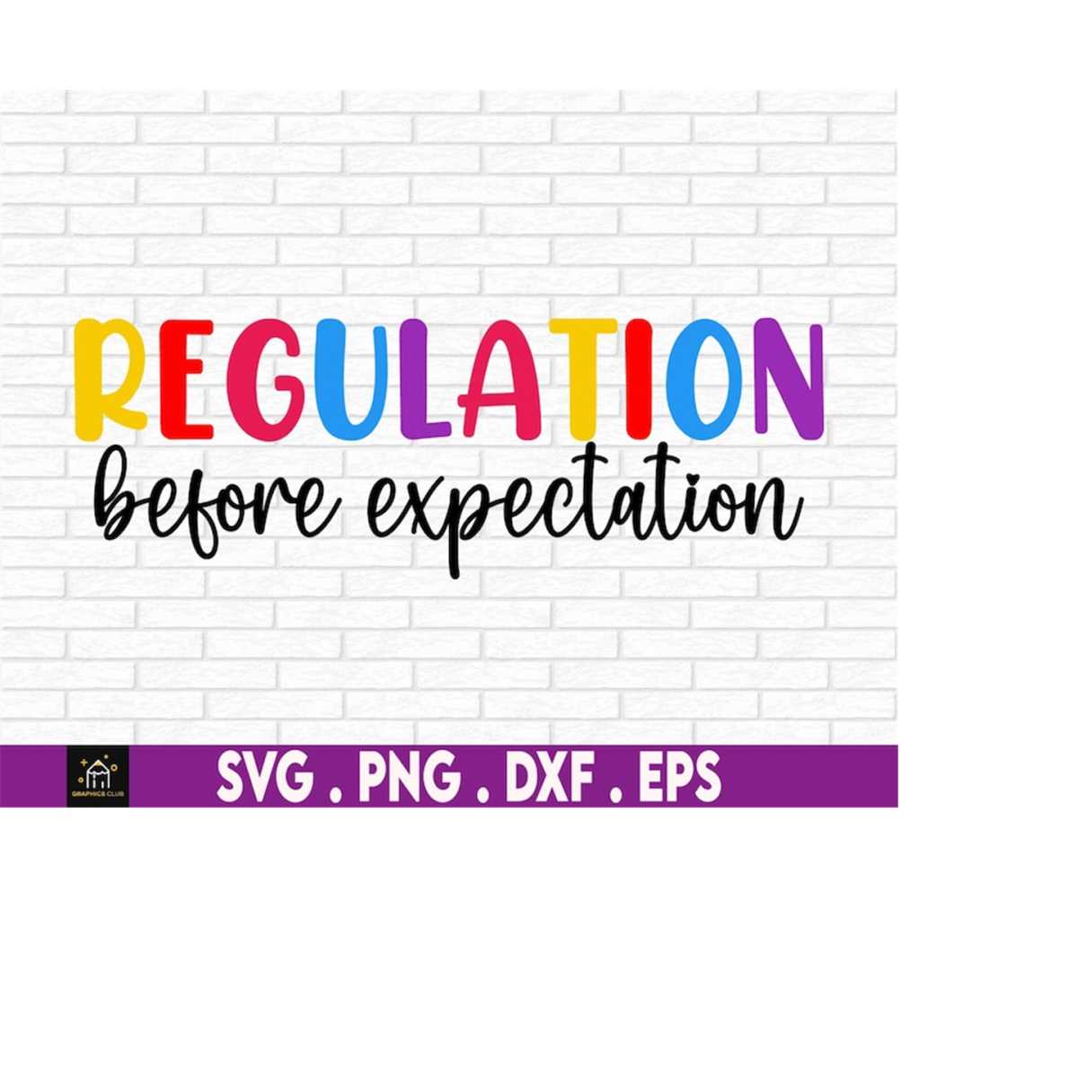 Regulation Before Expectation svg, Svg Cut File Cricut Subli Inspire Uplift