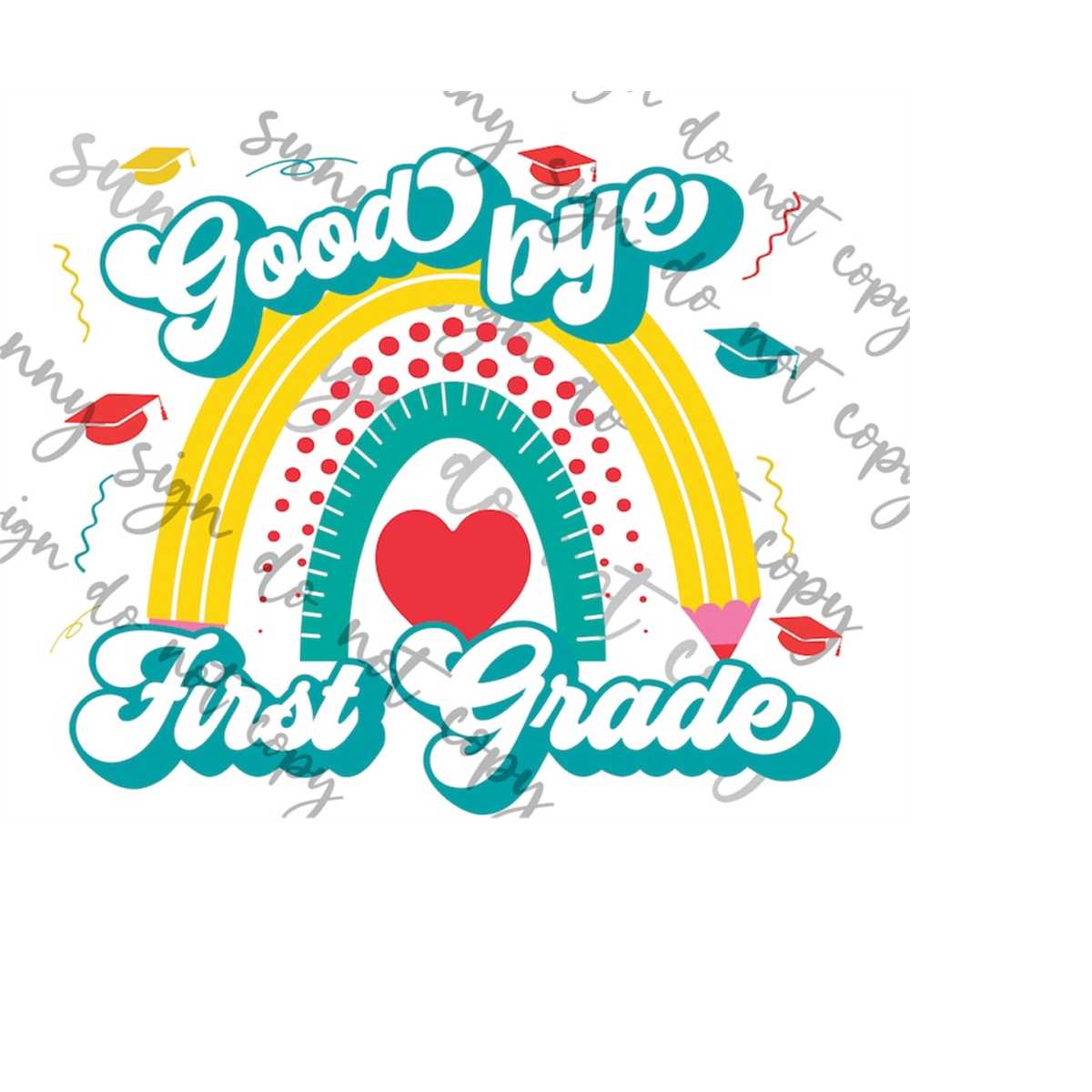 Bye First Grade Good Bye First Grade PNG instant download | Inspire Uplift