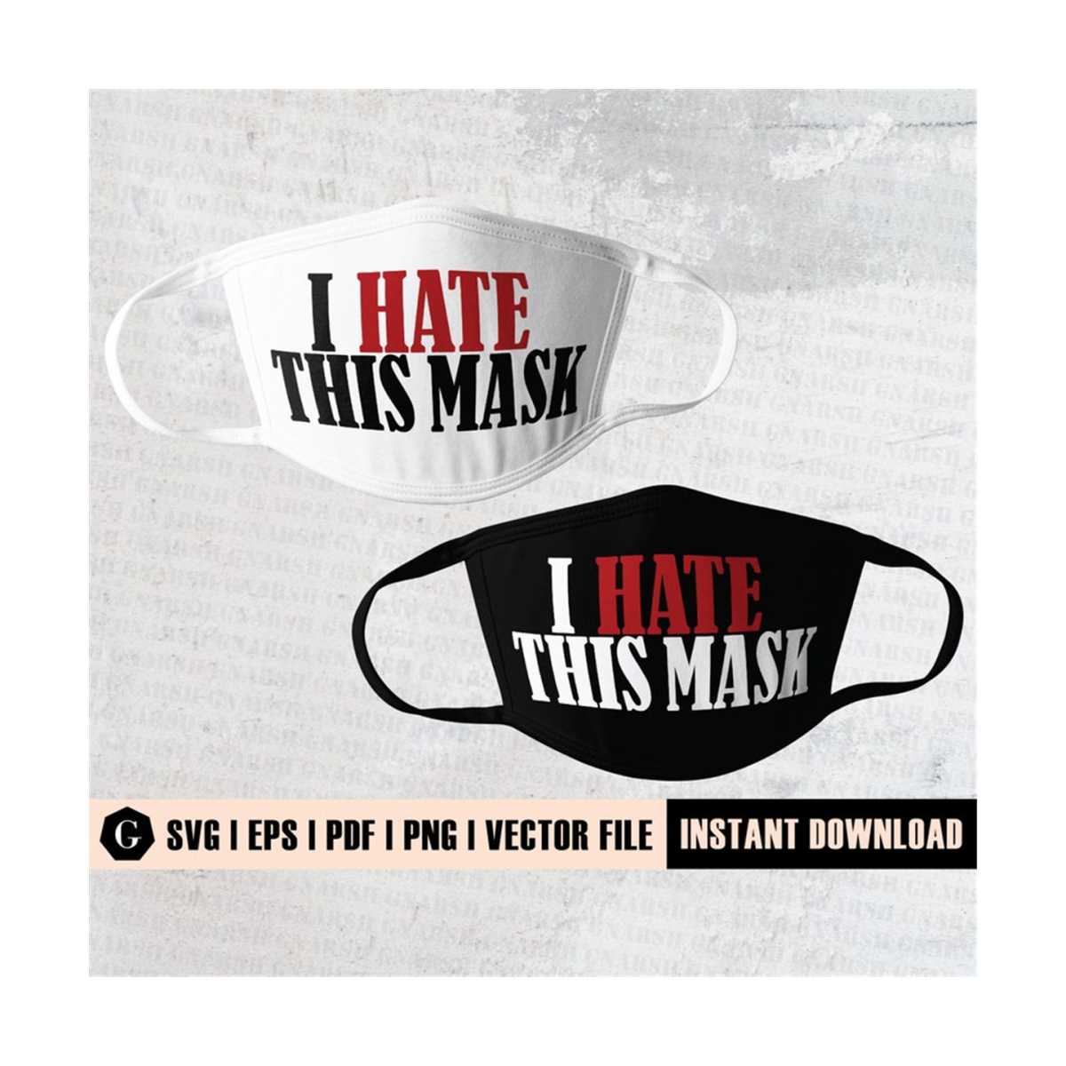I Hate This Mask Svg | Anti Mask | Funny Face mask Svg | Fac | Inspire ...