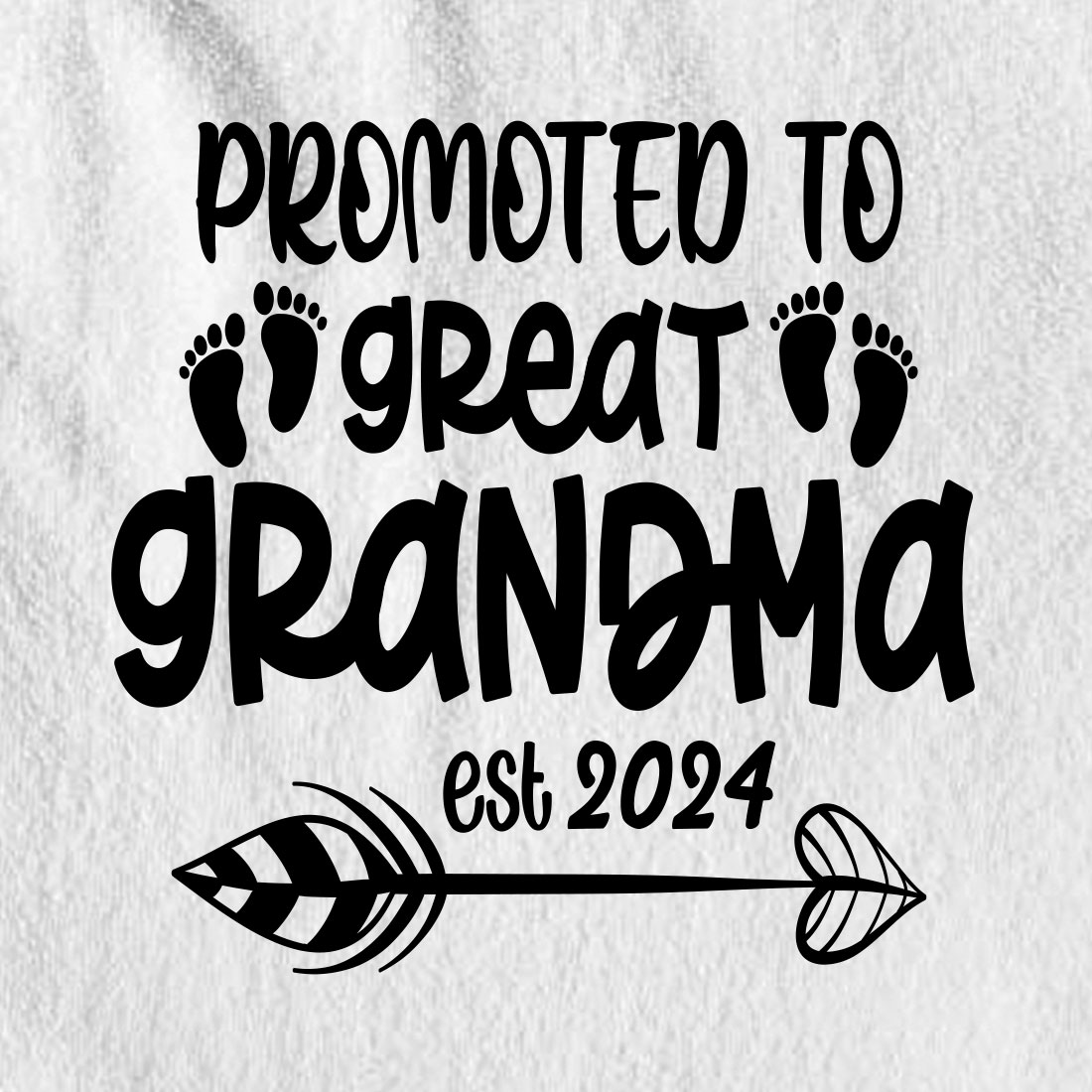 Promoted To Great Grandma 2024 Svg Printable Files. Inspire Uplift
