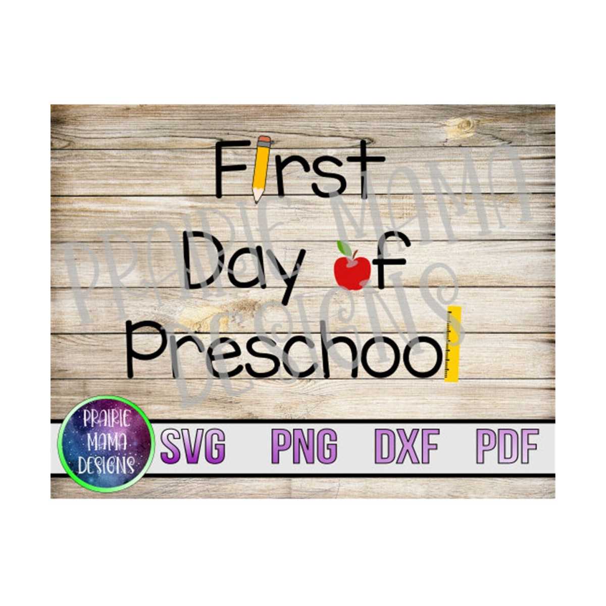First day of Preschool SVG PNG PDF dxf cut file digital file Inspire