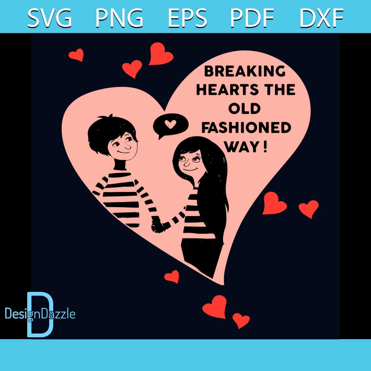 Breaking Hearts The Old Fashioned Way Svg, Valentine Svg, Va Inspire Uplift
