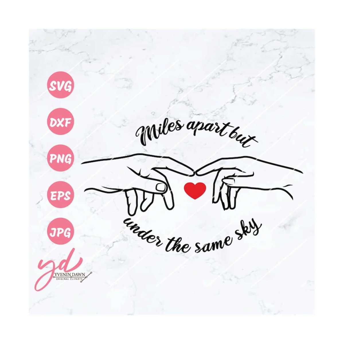 Miles Apart But Under The Same Sky Svg Long Distance Relat Inspire
