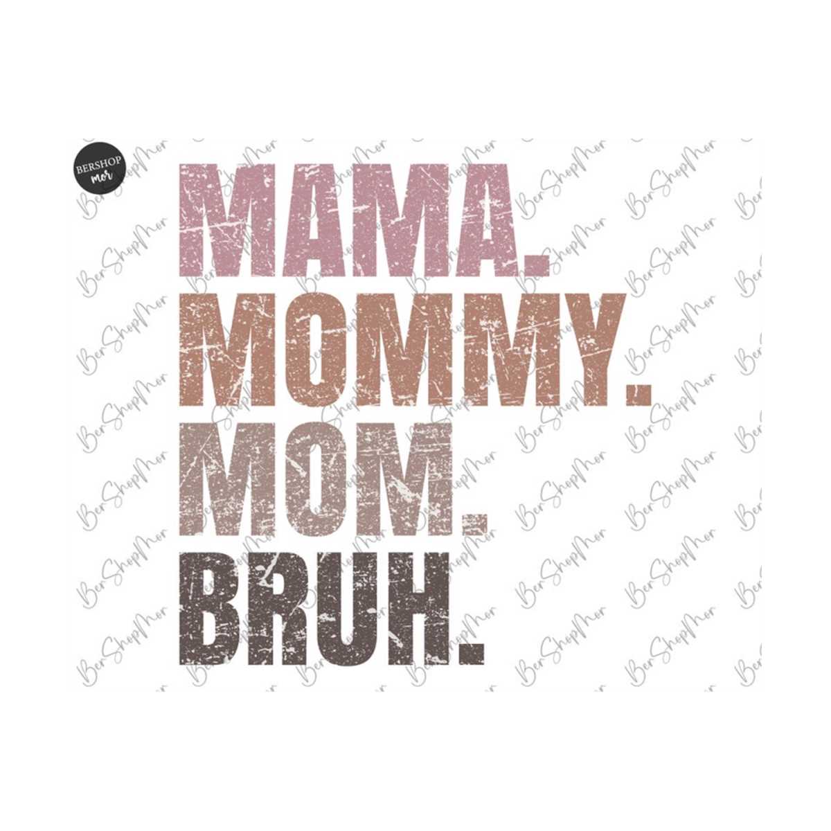 Mama mommy mom bruh Png, Bruh Png, Mom Life Png, Mom Png, Mo - Inspire