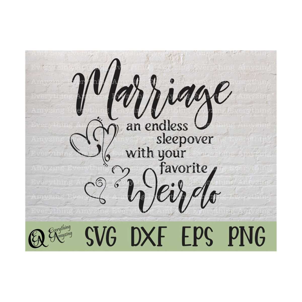 Marriage an endless Sleepover with your Favorite Weirdo svg, - Inspire