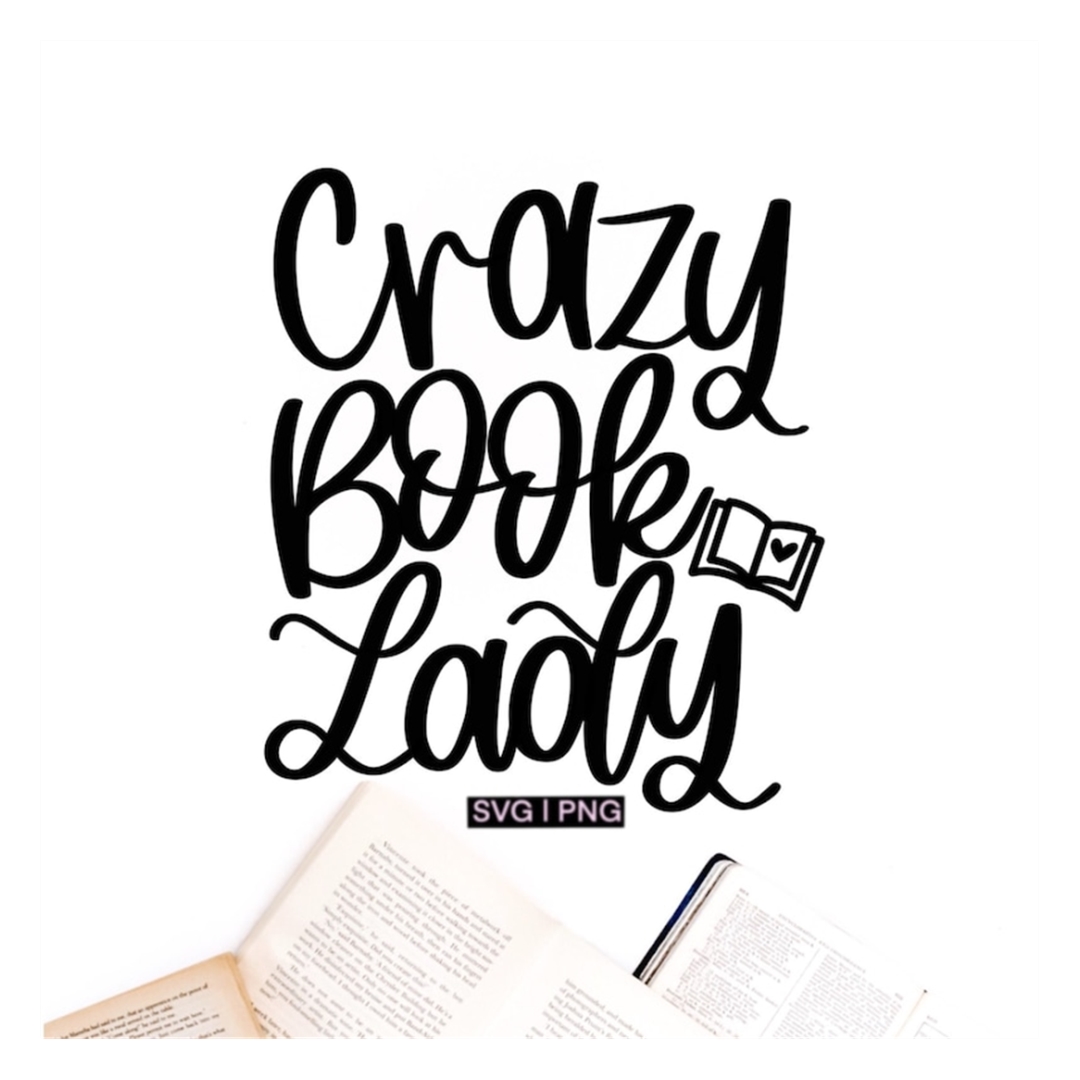 Crazy book lady svg, book lover svg, librarian svg, reading Inspire Uplift