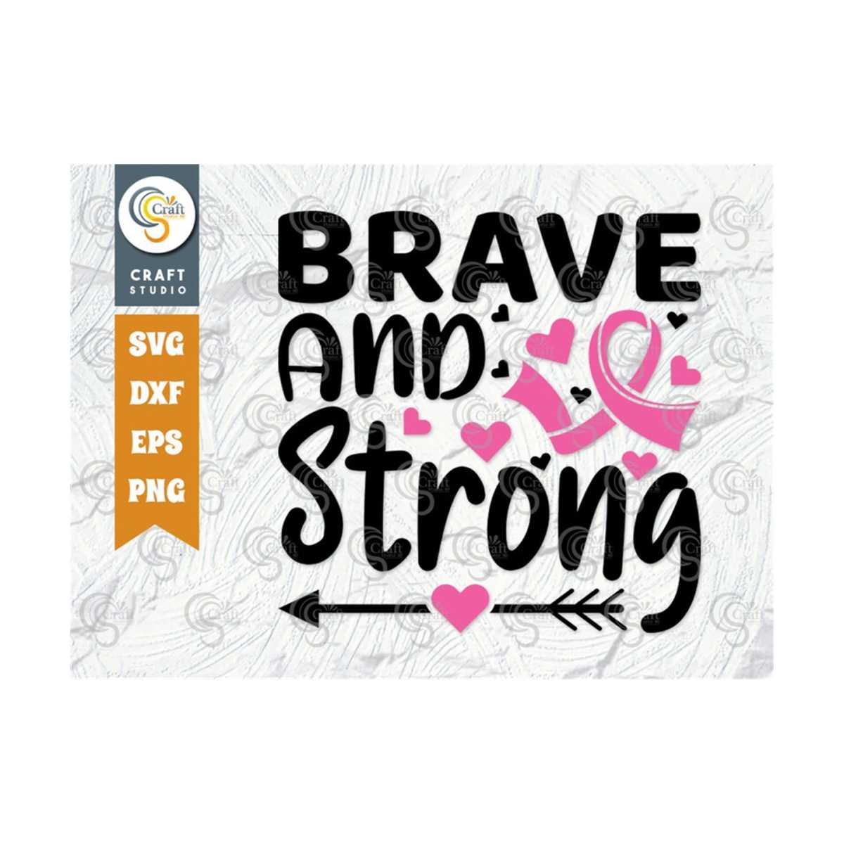 Brave And Strong SVG Cut File, Breast Cancer Svg, Breast Can | Inspire ...