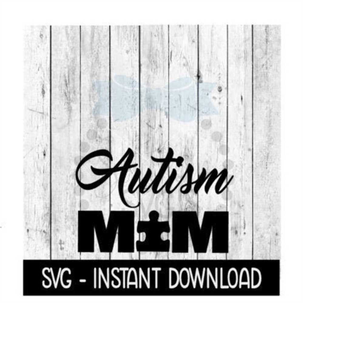 Autism Mom SVG, Autism Mom SVG Files, Instant Download, Cric - Inspire