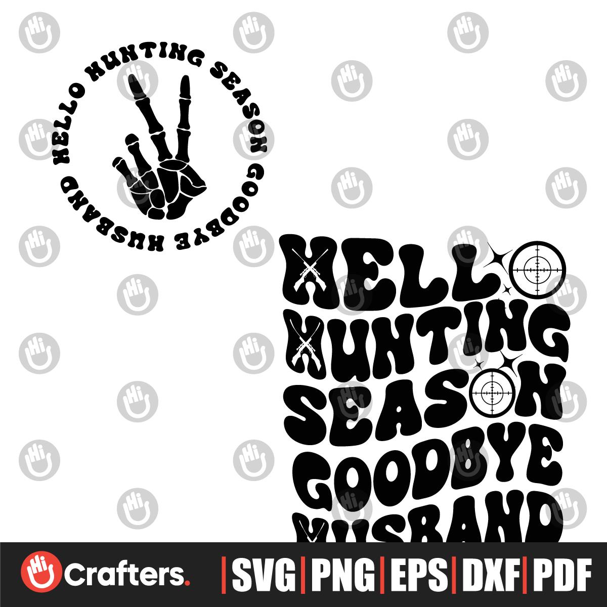 hello-hunting-season-goodbye-husband-deer-season-svg-inspire-uplift
