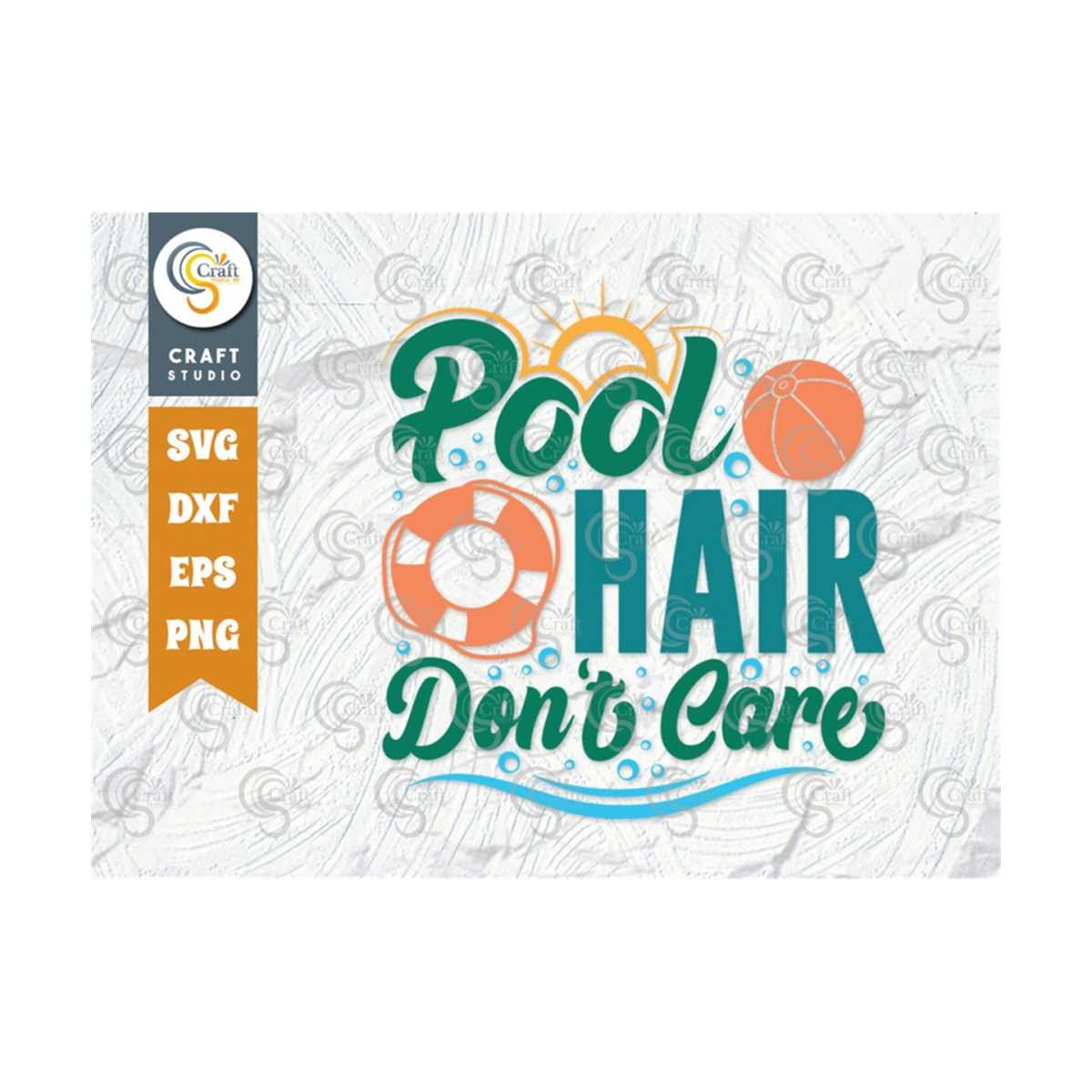 Pool Hair Dont Care SVG Cut File, Summer Svg, Pool Svg, Star | Inspire ...