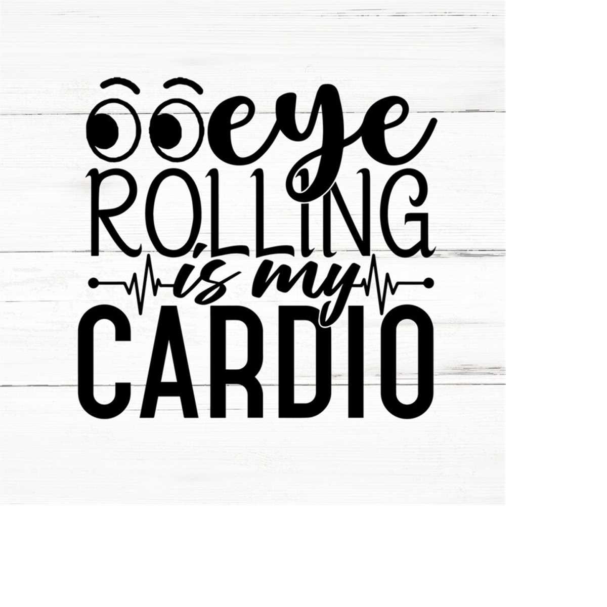 Cardio SVG File, Eye Rolling PNG, Eye Rolling svg cut files, Inspire