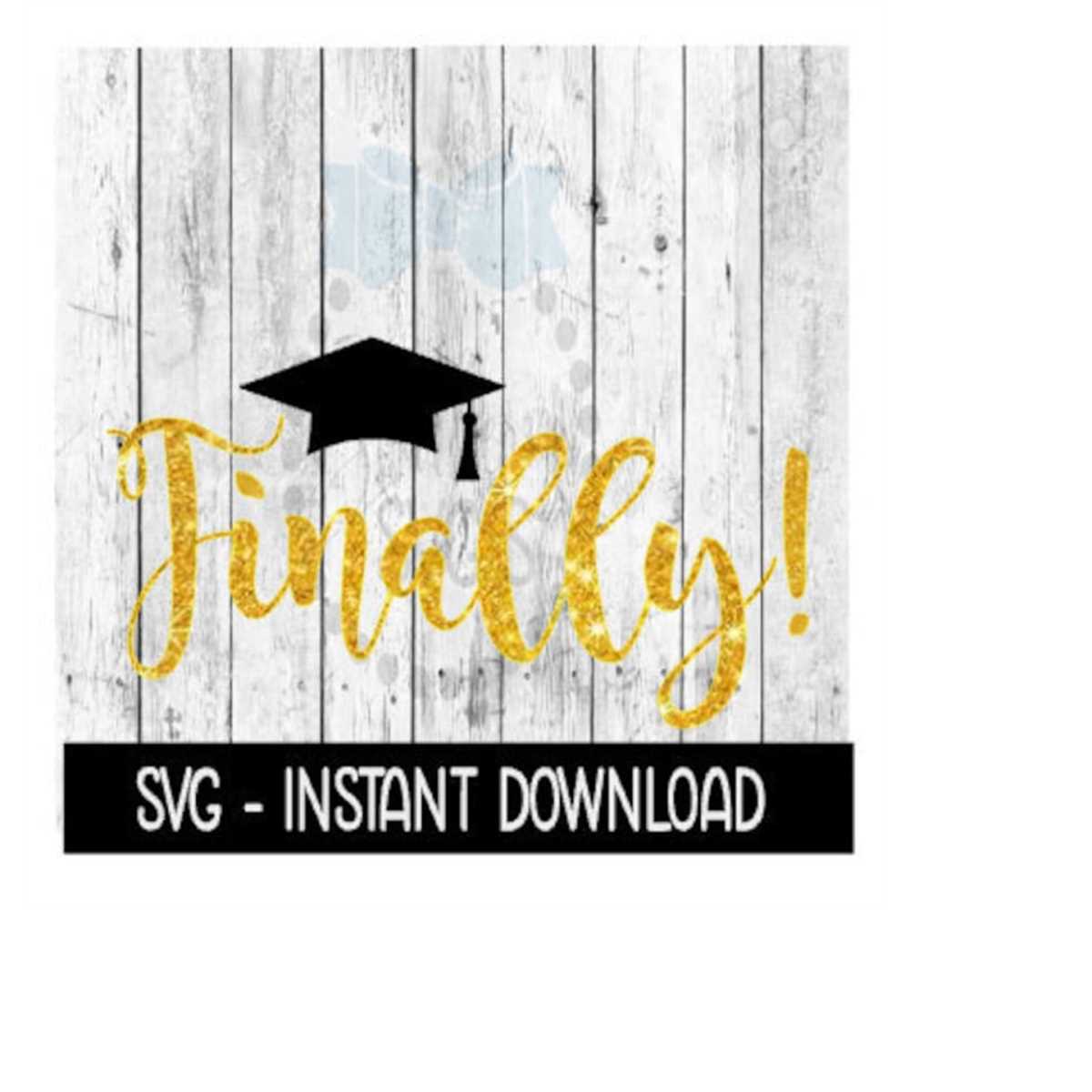 Finally Graduation Sticker Finally Graduation Cap SVG, Graduation SVG Files, Instant Do - Inspire ...