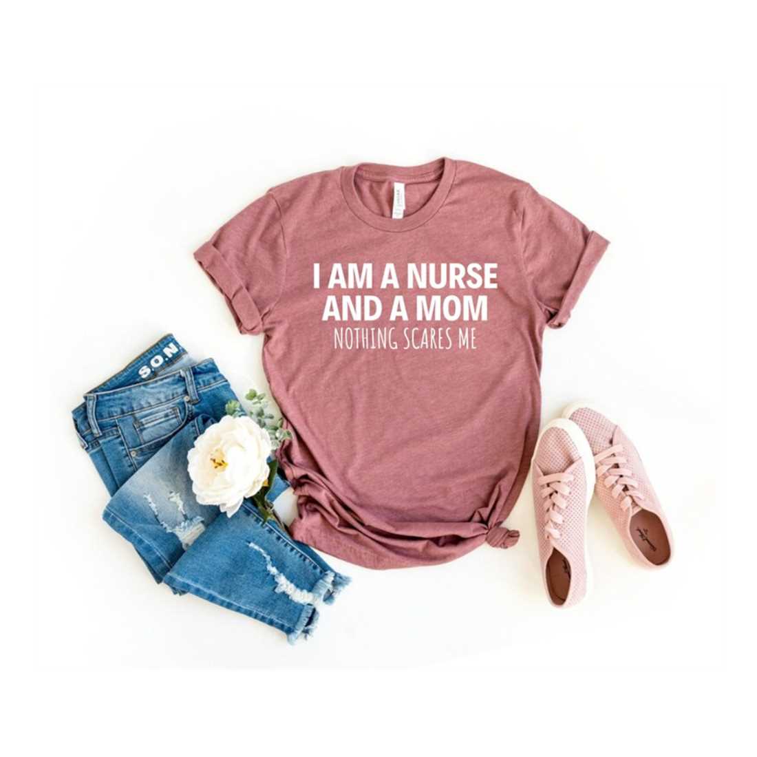 I Am A Nurse And A Mom Nothing Scares Me Shirt Nurse Shirts | Inspire ...