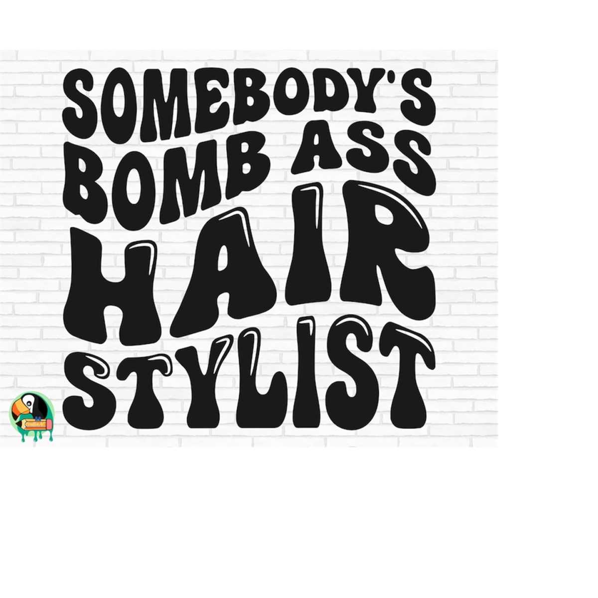Somebody's Bomb SVG, Hair Stylist Svg, Bomb Ass Hair Svg, So Inspire