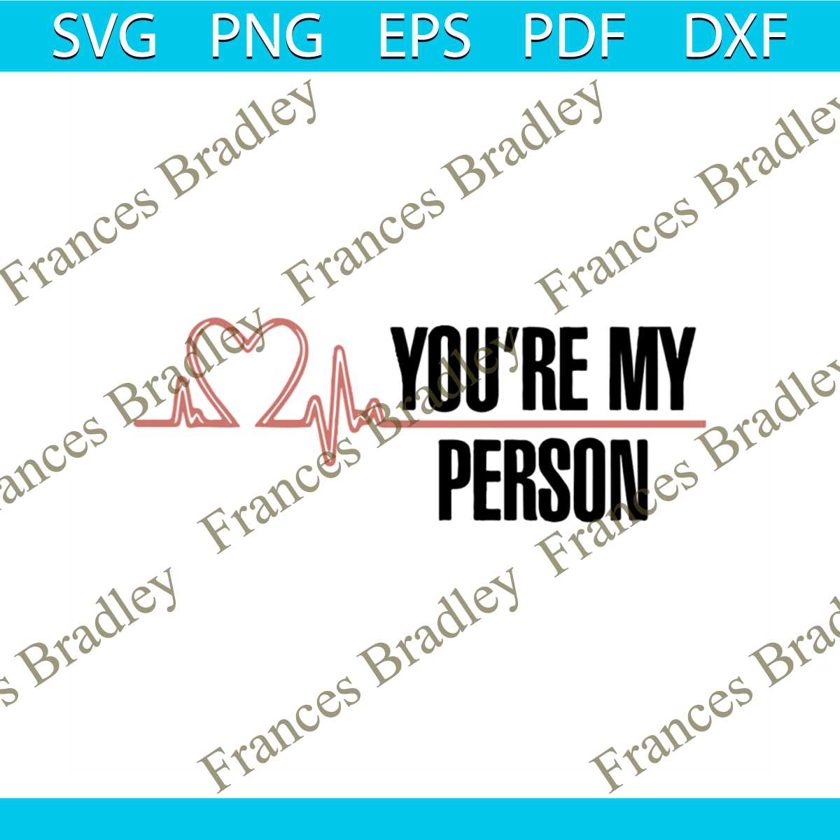 Greys Anatomy Heartbeat Youre My Person Svg, Family Svg | Inspire Uplift