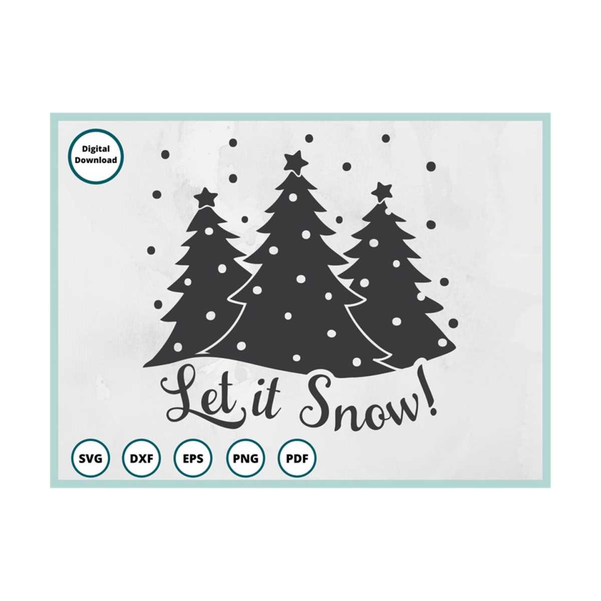 Let it Snow SVG - snowflake svg - winter svg -Christmas tree | Inspire ...