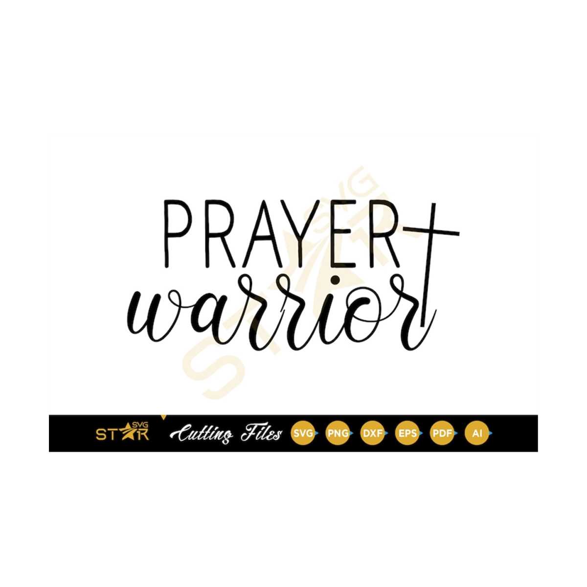Prayer Warrior Svg, Christian Svg, Pray Svg, Religious Svg, Inspire Uplift