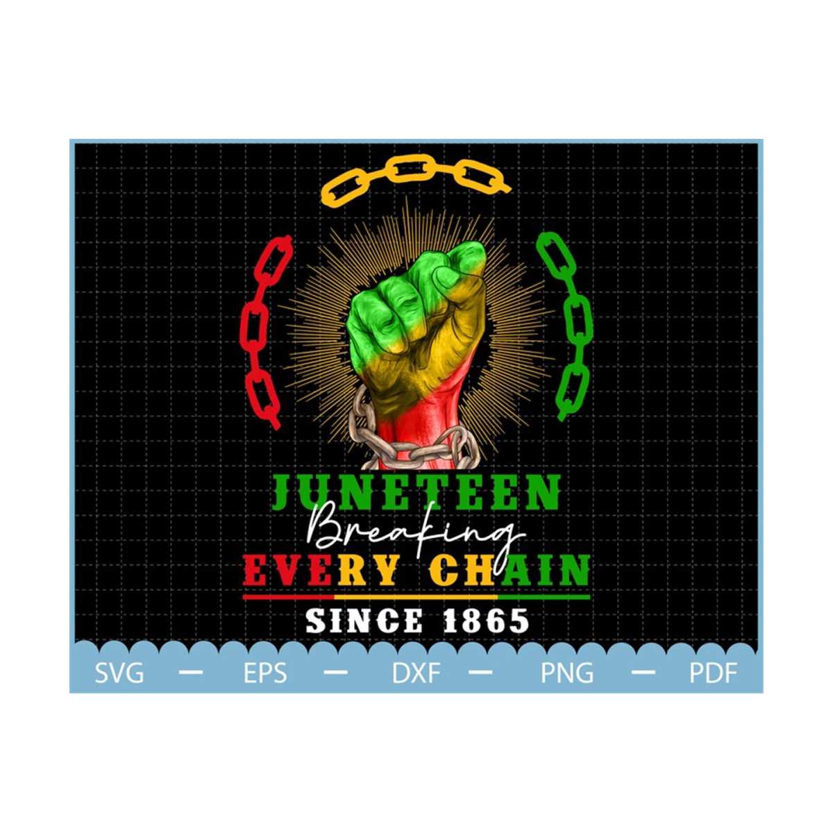 Breaking Every Chain Since 1865 Png, Juneteenth Png, Black H - Inspire ...
