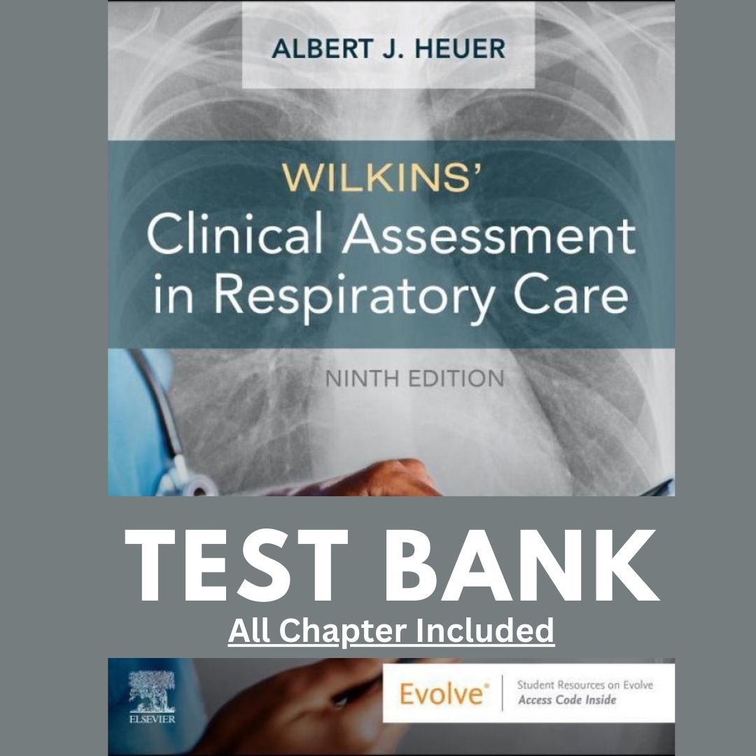 Test Bank for Wilkins' Clinical Assessment in Respiratory Ca Inspire