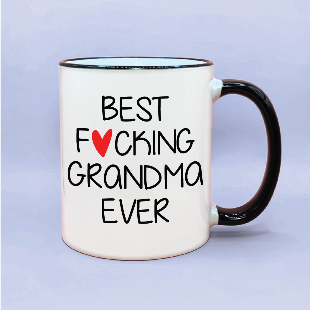 Best Fucking Grandma Ever Coffee Mug, Custom Year Grandma Mu Inspire