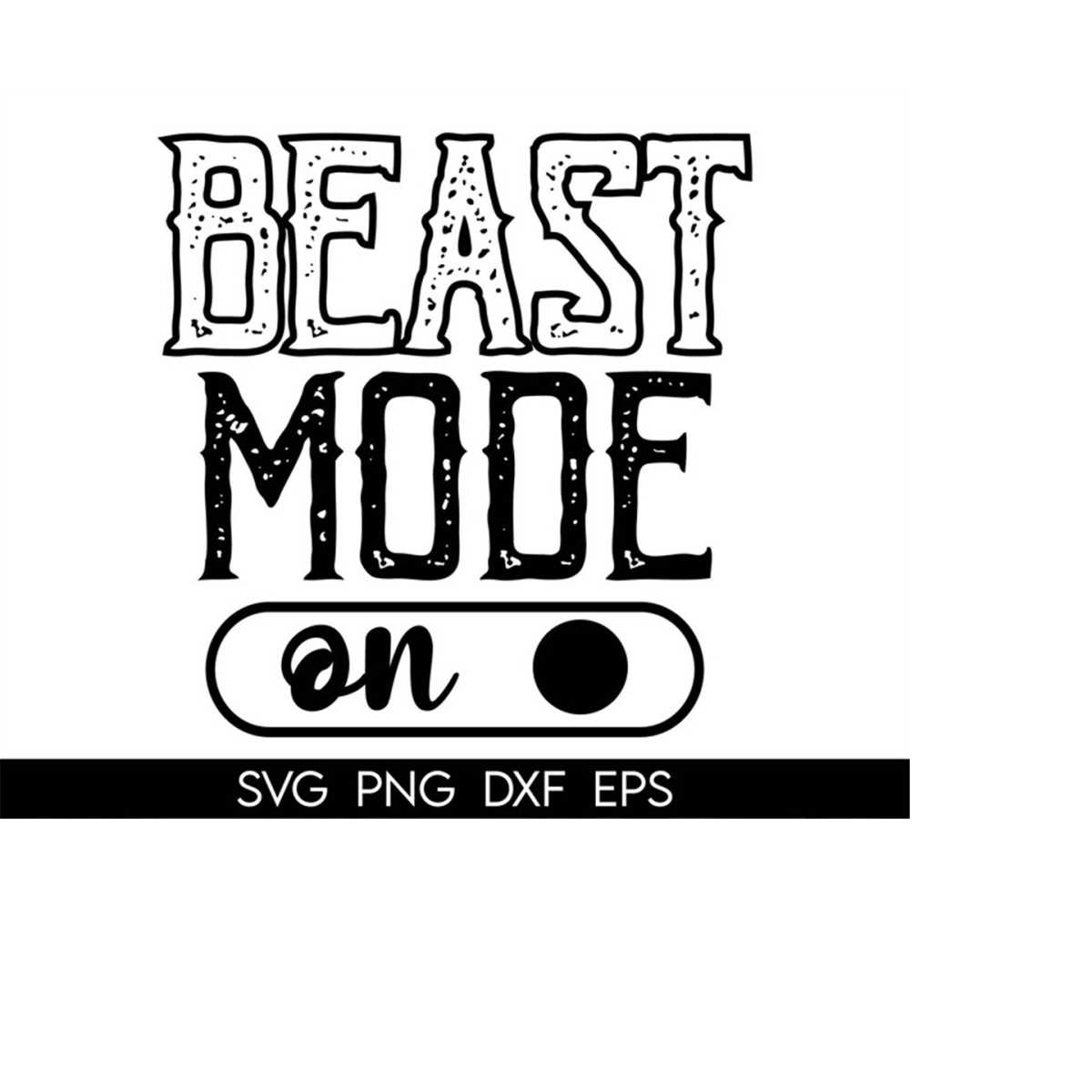 Beast Mode On Svg, Beast Svg, Workout Svg, Motivational Svg, - Inspire ...