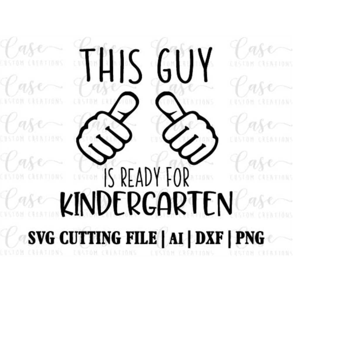 This Guy Is Ready For Kindergarten SVG Cutting File, Ai, Dxf | Inspire ...
