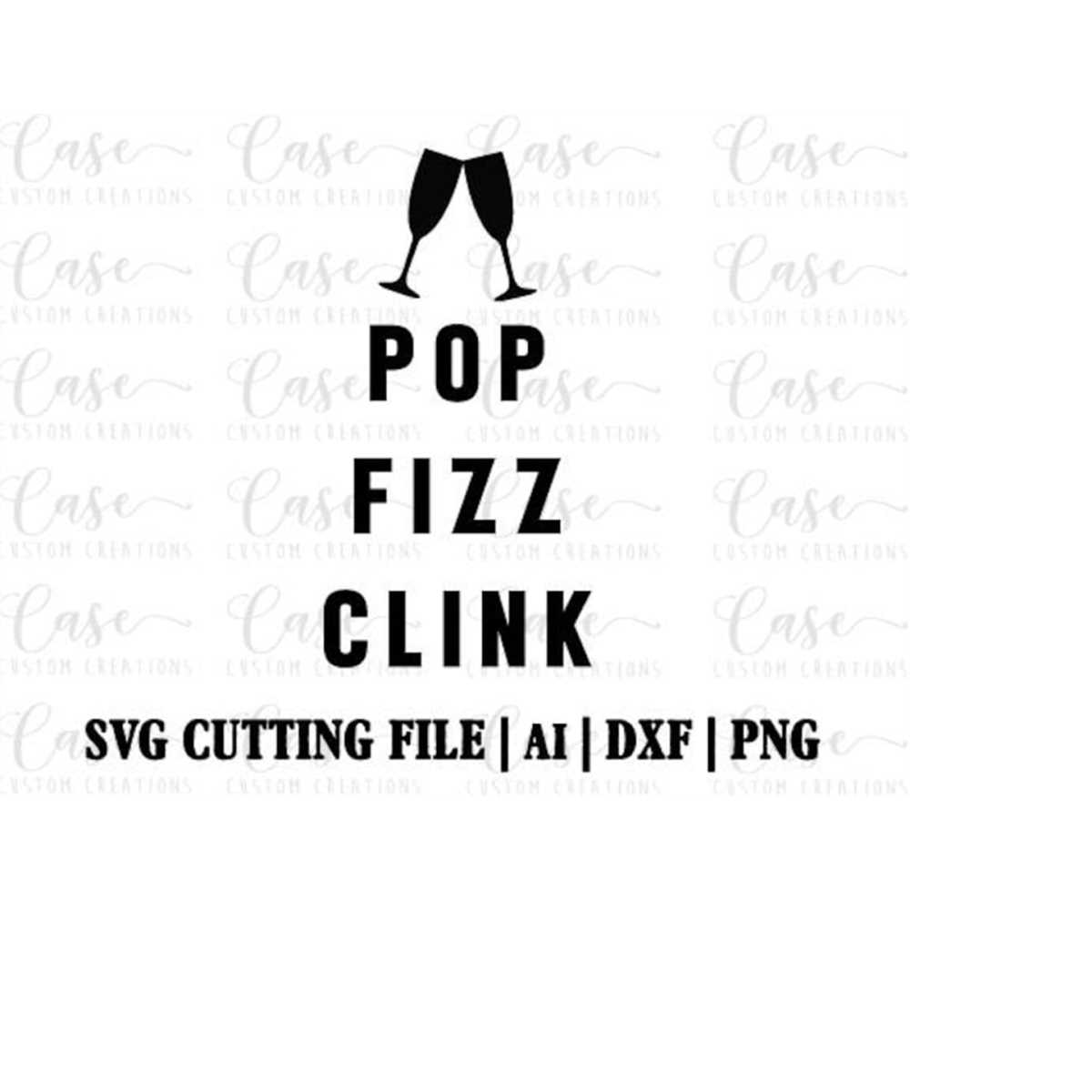 Pop Fizz Clink SVG Cutting File, Ai, Dxf and Printable PNG | - Inspire ...