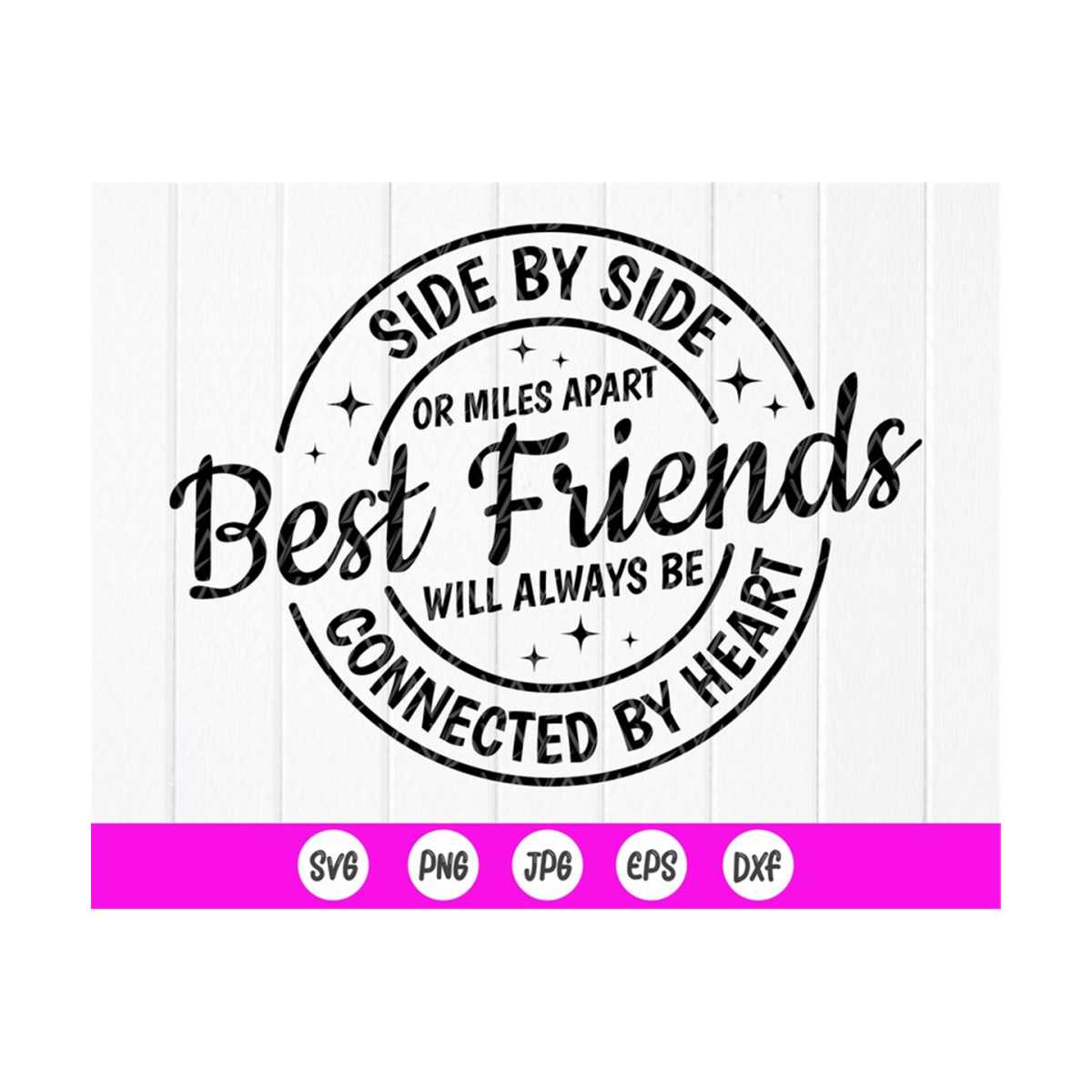 Side Friend R Side By Side or Miles Apart Best friend Svg, Bff Svg,Friends | Inspire ...