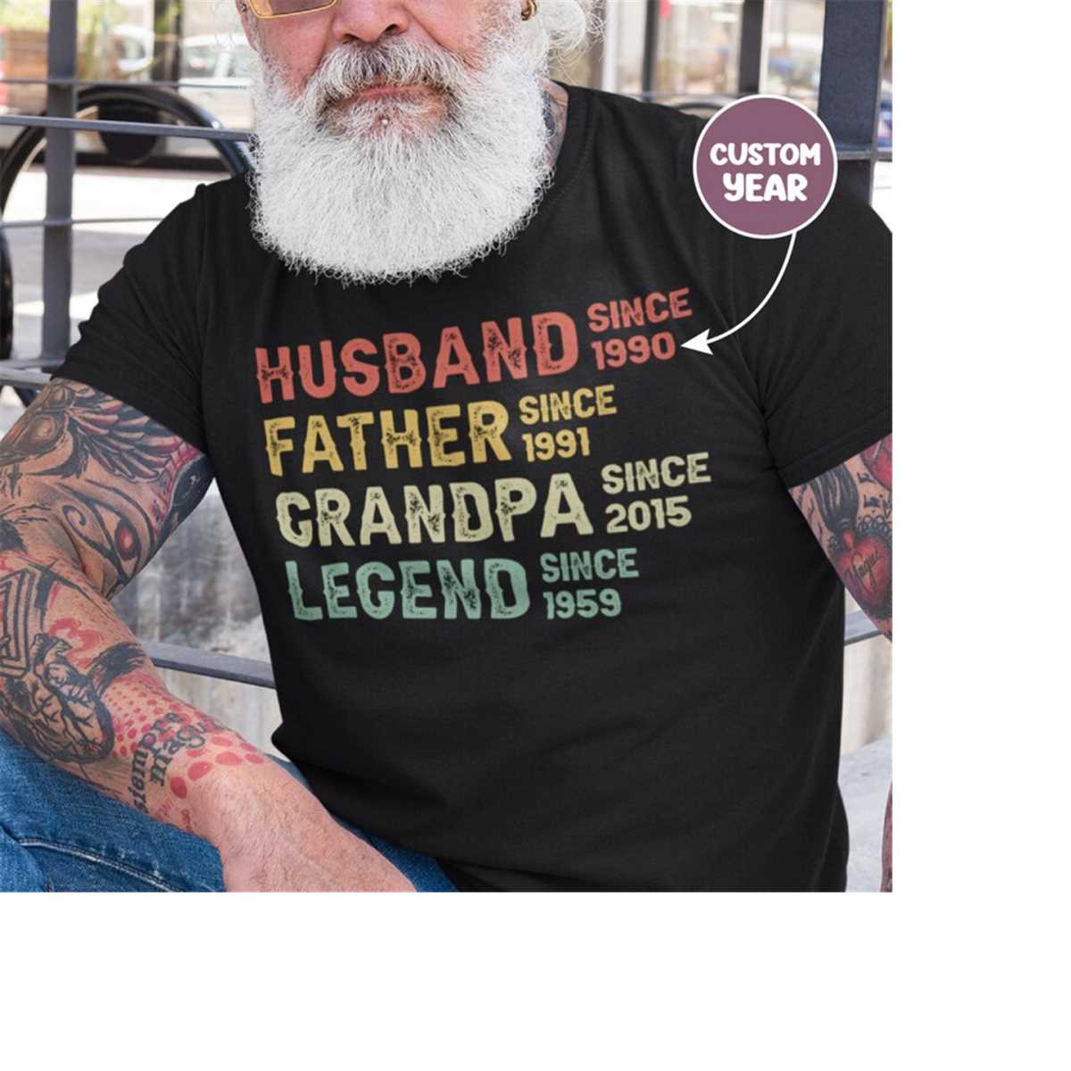 Legends Since Dad Since Husband Legend Dad Grandpa Husband Tees,  Personalised Dad Grandpa Shirt, Father's Day Shirt, Grandfather Custom  Dates Tees, Funny Dad Birthday Gifts Gift For Grandpa, image size:1200x1200