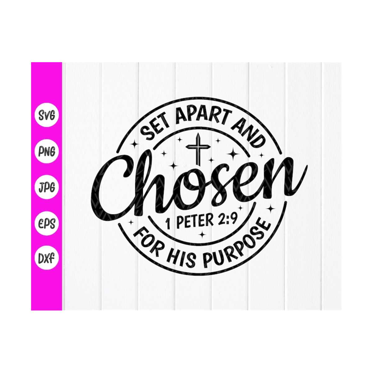 Set Apart Vector Set Apart And Chosen For His Purpose svg,1 Peter 2:9 svg,Chr | Inspire ...