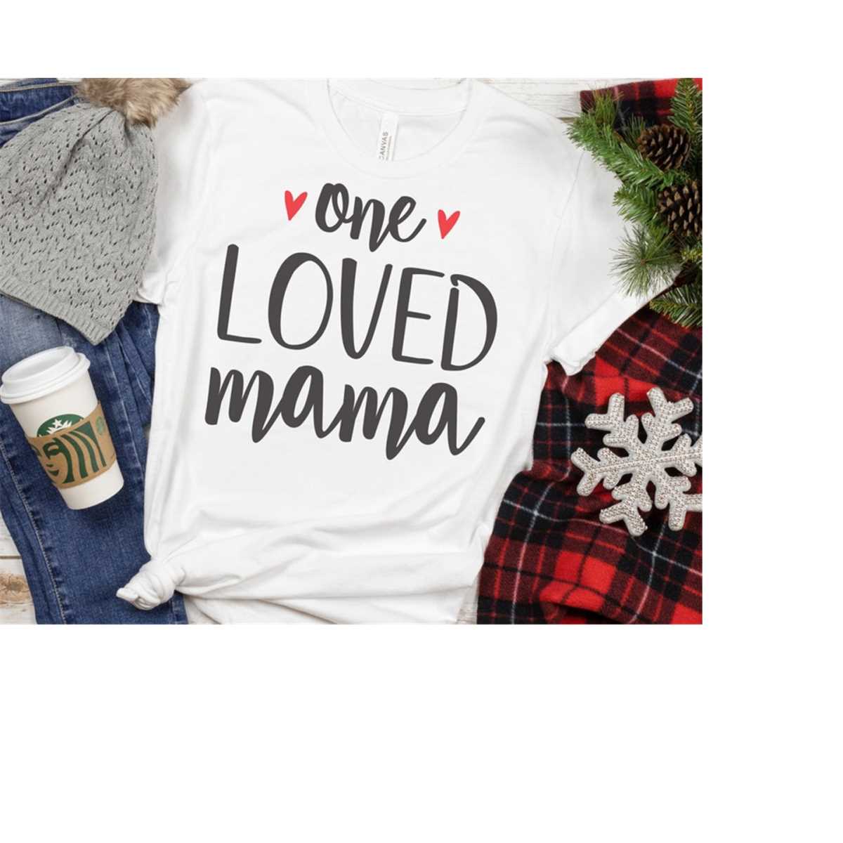 One loved mama SVG, momlife svg, mother's day SVG, Mother's | Inspire ...