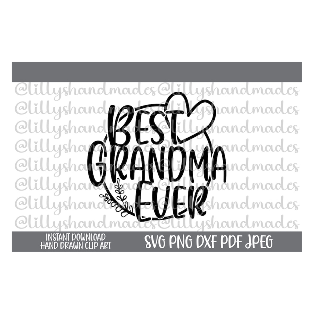 Grandma Svg, Best Grandma Svg, Best Grandma Ever Svg, Grandm Inspire