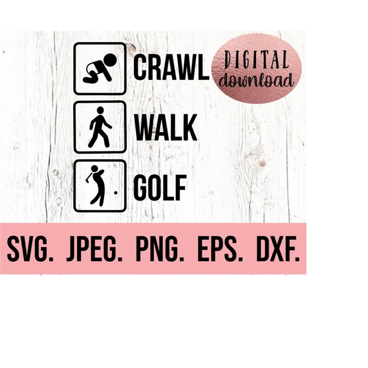 Crawl Walk Golf SVG - Baby Announcement Shirt - Digital Down | Inspire ...