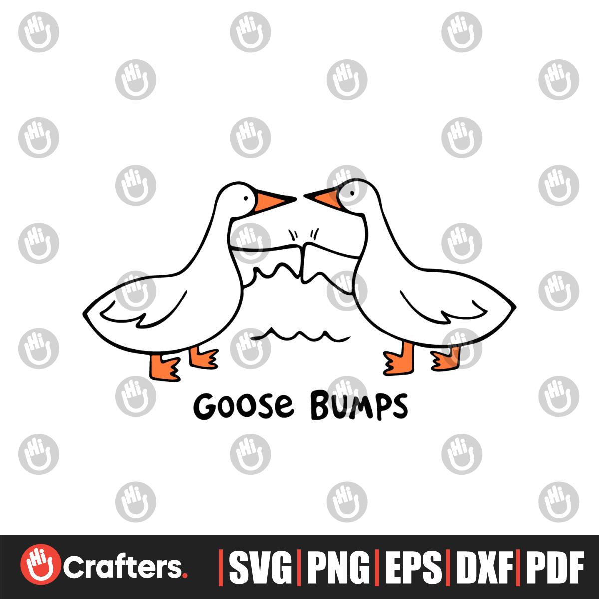 Funny Goose Bumps Funny Silly Goose Svg Digital Cricut File Inspire Uplift