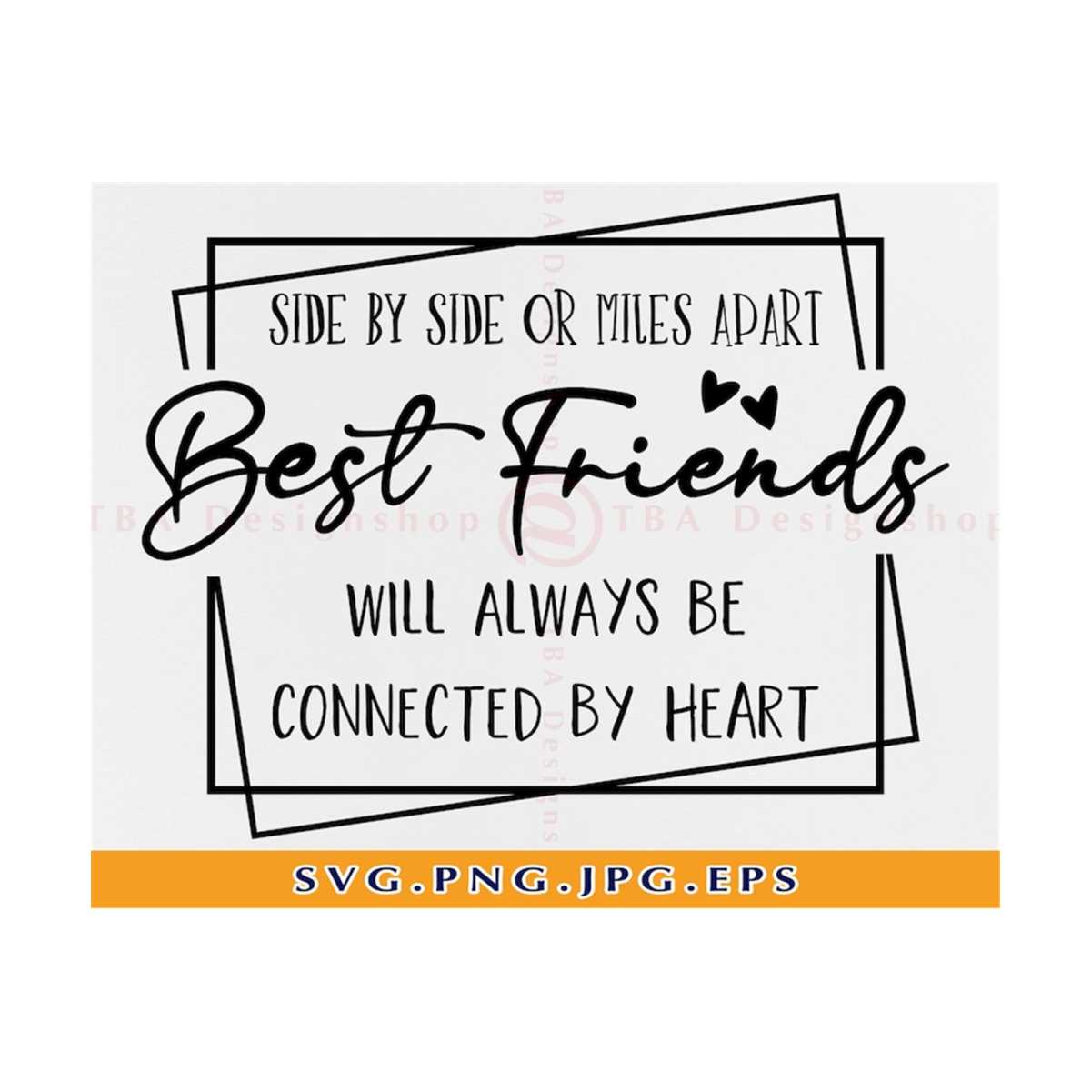Side Friend R Side By Side or Miles Apart SVG, Best friend Svg, Friends SV | Inspire ...