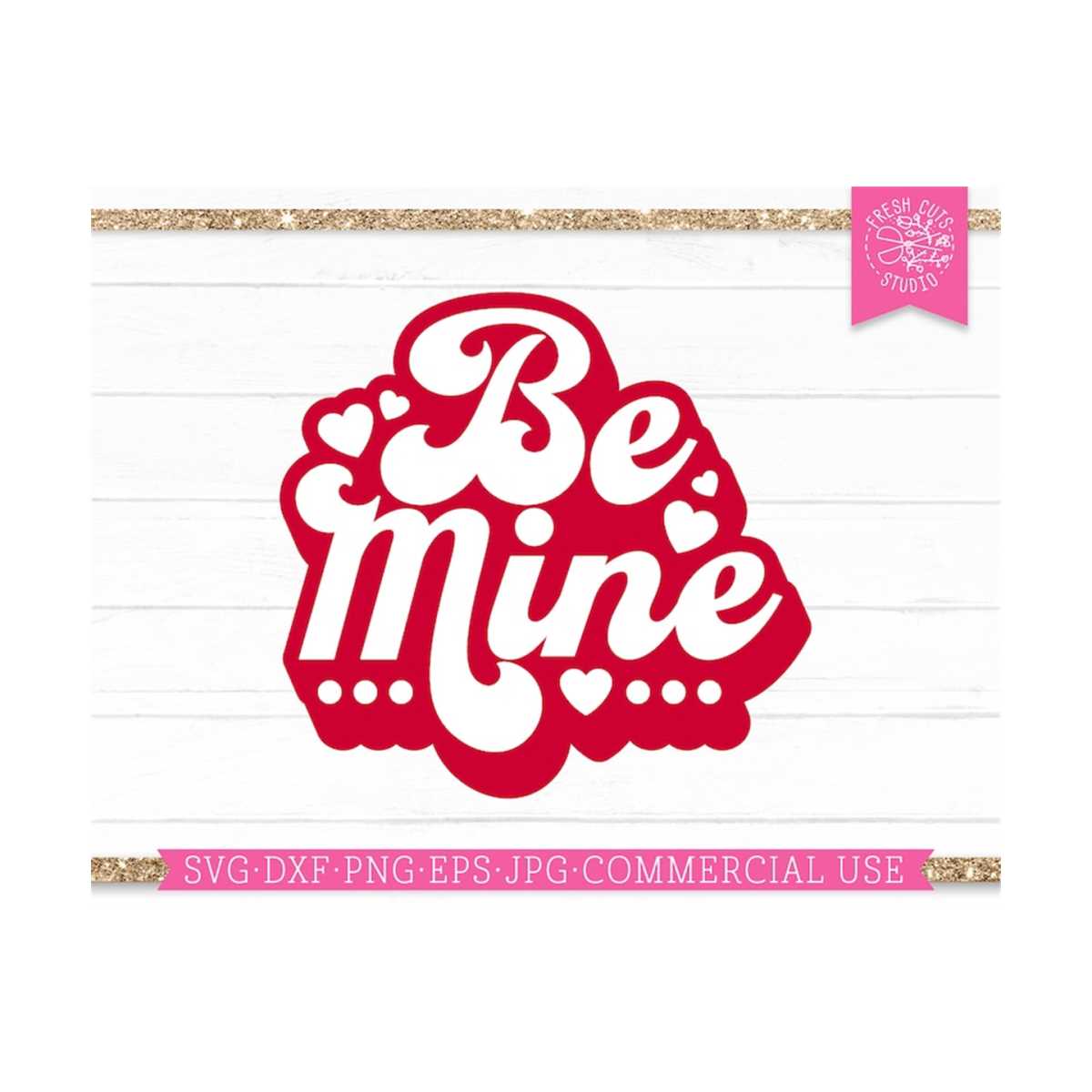 Valentine Saying SVG Be Mine Cut File for Cricut Silhouette | Inspire ...