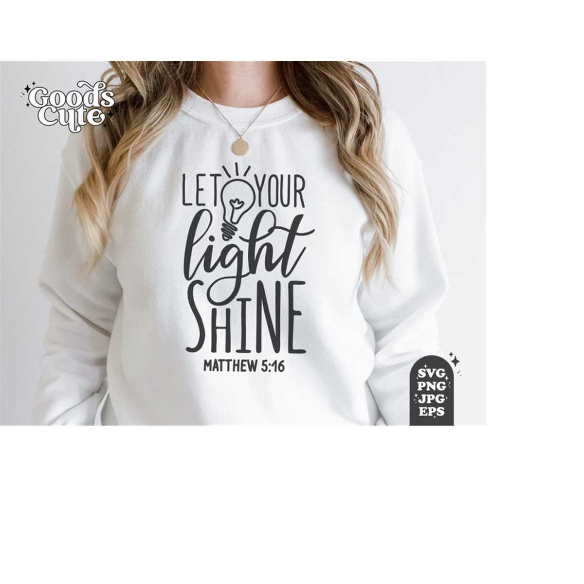 Let Your Light Shine SVG, Religious Quote, Matthew 5:16 Bibl - Inspire ...