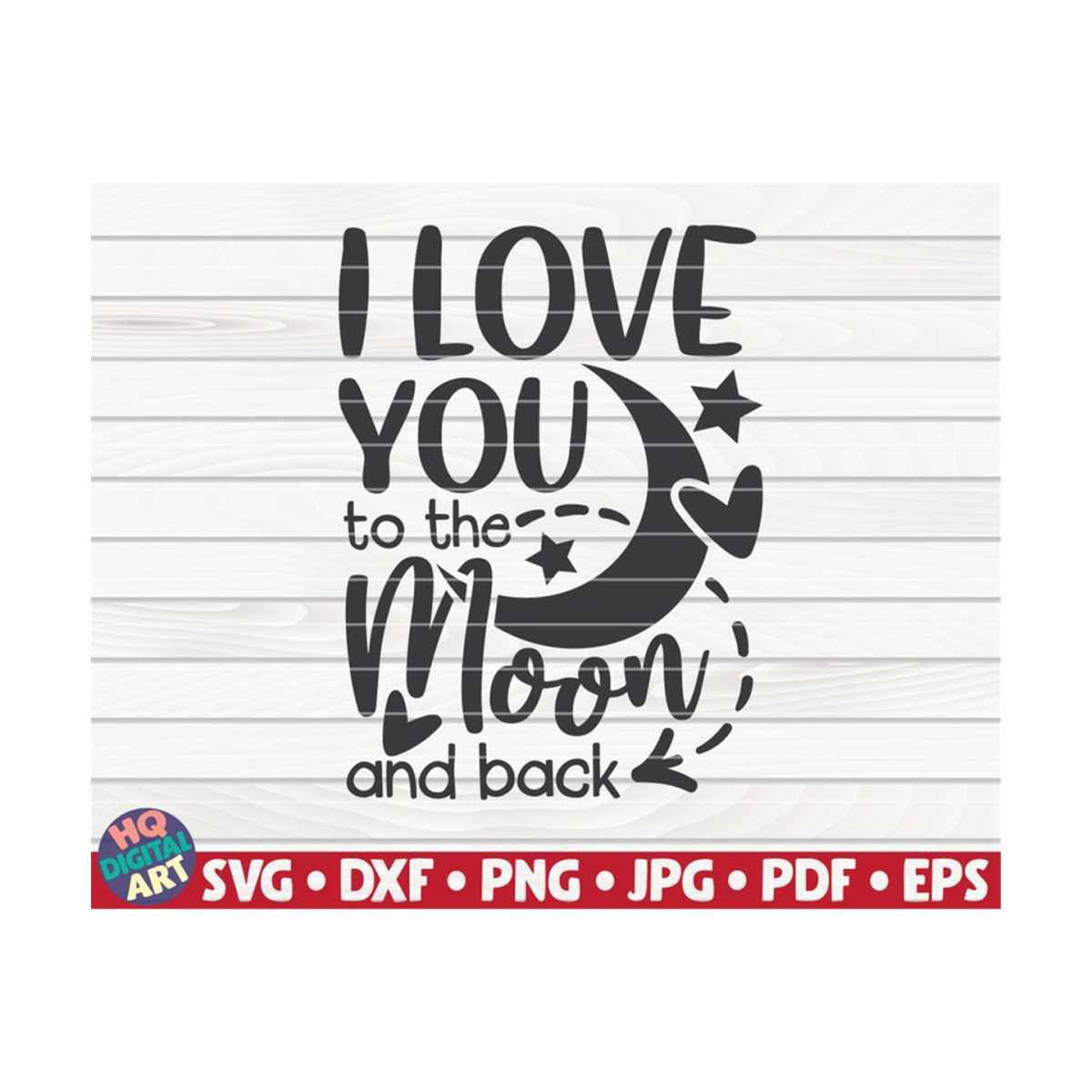 I love you to the moon and back SVG / Cut File for Cricut / | Inspire ...